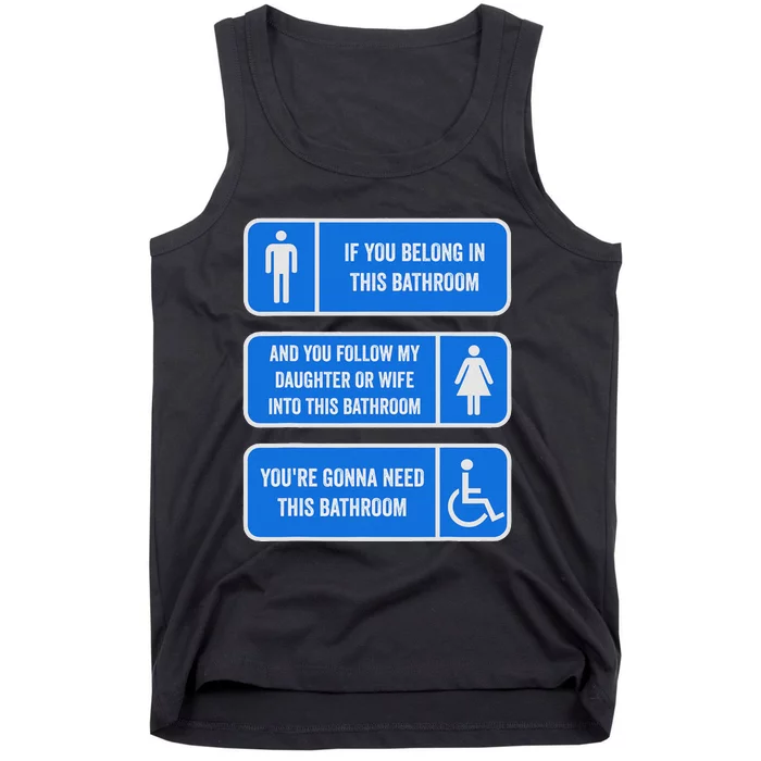 If You Belong In This Bathroom Follow My Daughter Tank Top