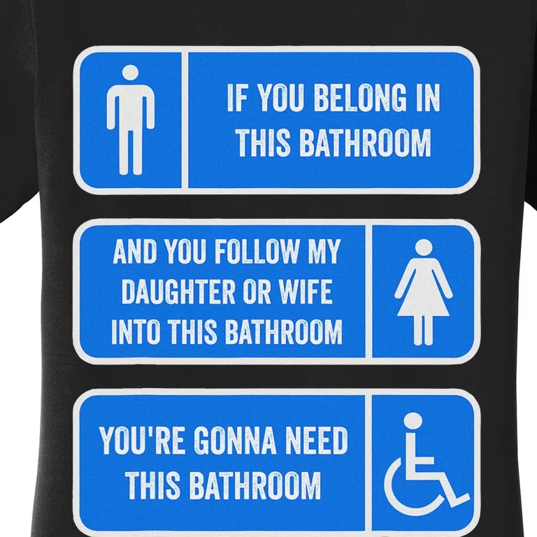 If You Belong In This Bathroom Follow My Daughter Women's T-Shirt