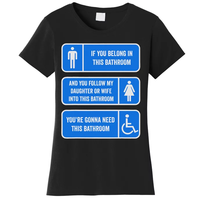 If You Belong In This Bathroom Follow My Daughter Women's T-Shirt