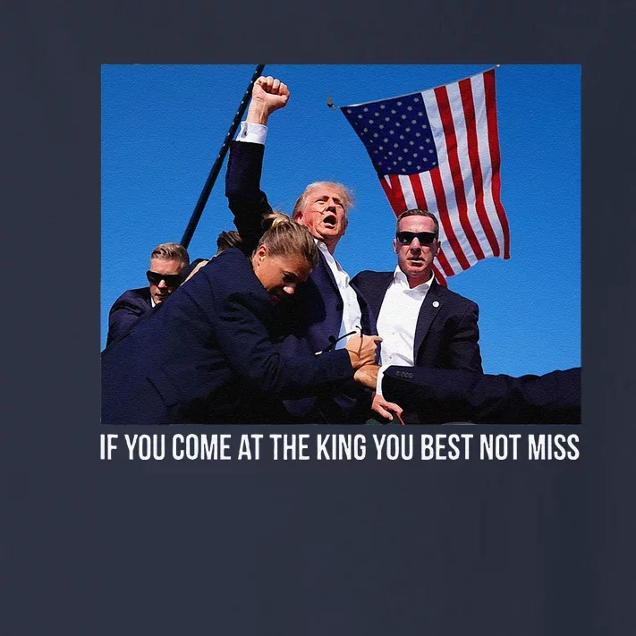 If You Come At The King You Best Donald Trump After Shooting Toddler Long Sleeve Shirt