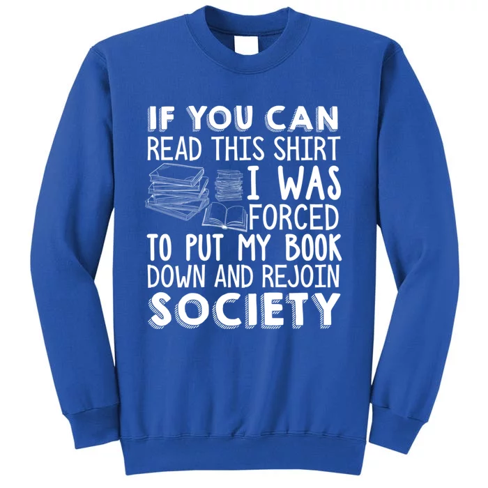 If You Can Read This Book Lovers Novel Reading Funny Gift Tall Sweatshirt