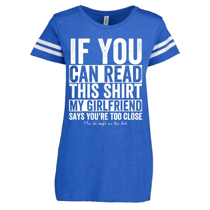 If You Can Read This My Girlfriend Says Your Too Close Enza Ladies Jersey Football T-Shirt