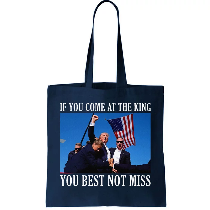 If You Come At The King You Best Not Miss Tote Bag