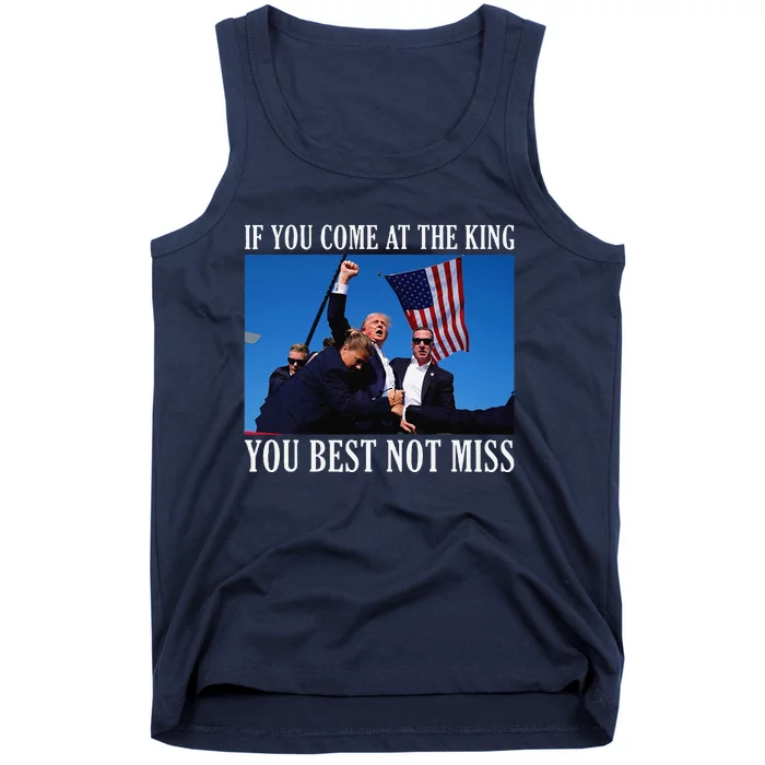 If You Come At The King You Best Not Miss Tank Top