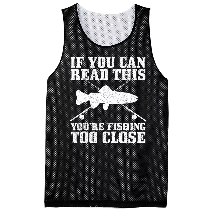 If You Can Read This You're Fishing Too Close Funny Mesh Reversible Basketball Jersey Tank