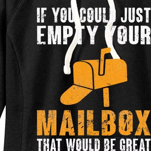 If You Could Just Empty Your Mailbox Funny Postal Employee Women's Fleece Hoodie