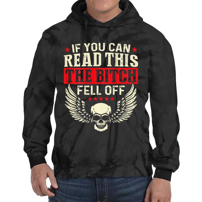 If You Can Read This The Bitch Fell Off Biker Back Print Tie Dye Hoodie