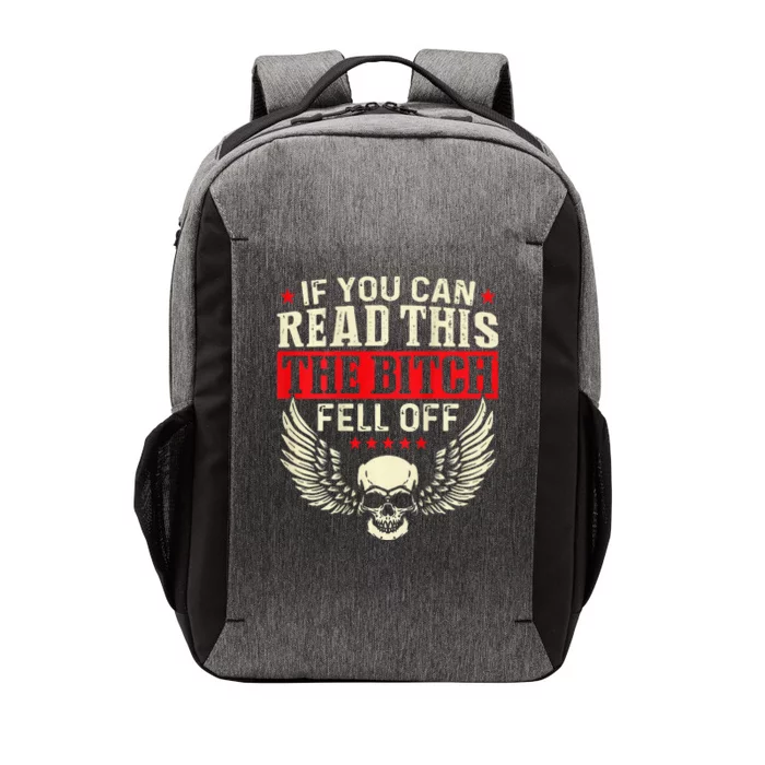 If You Can Read This The Bitch Fell Off Biker Back Print Vector Backpack