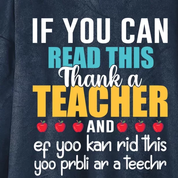 If You Can Read This Thank A Teacher Appreciation Gift Hooded Wearable Blanket