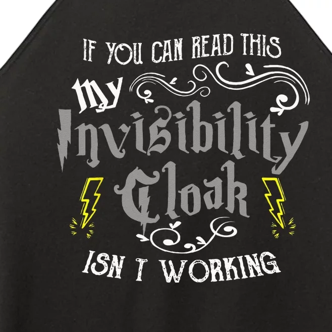 If You Can Read This My Invisibility Cloak Isnt Working Fun Women’s Perfect Tri Rocker Tank