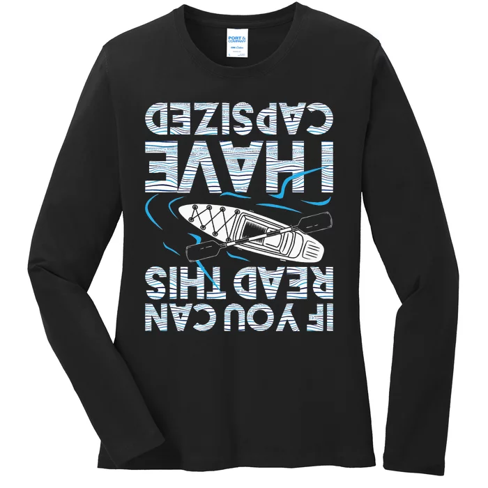 If You Can Read This I Have Capsized Funny Kayak Kayaking Ladies Long Sleeve Shirt