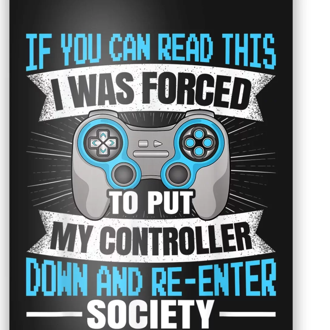 If You Can Read This Gaming Video Game Funny Gamer Poster