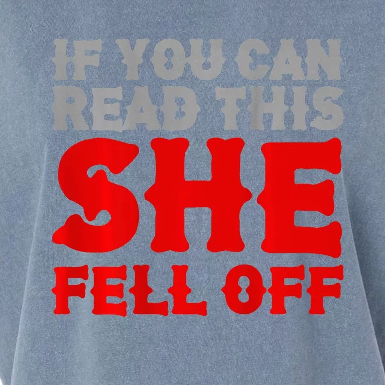 If You Can Read This She Fell Off Biker Motorcycle Garment-Dyed Women's Muscle Tee