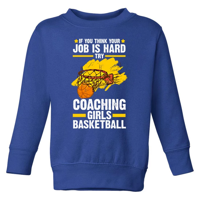 If You Coaching Basketball Basketball Asisstant Gift Toddler Sweatshirt