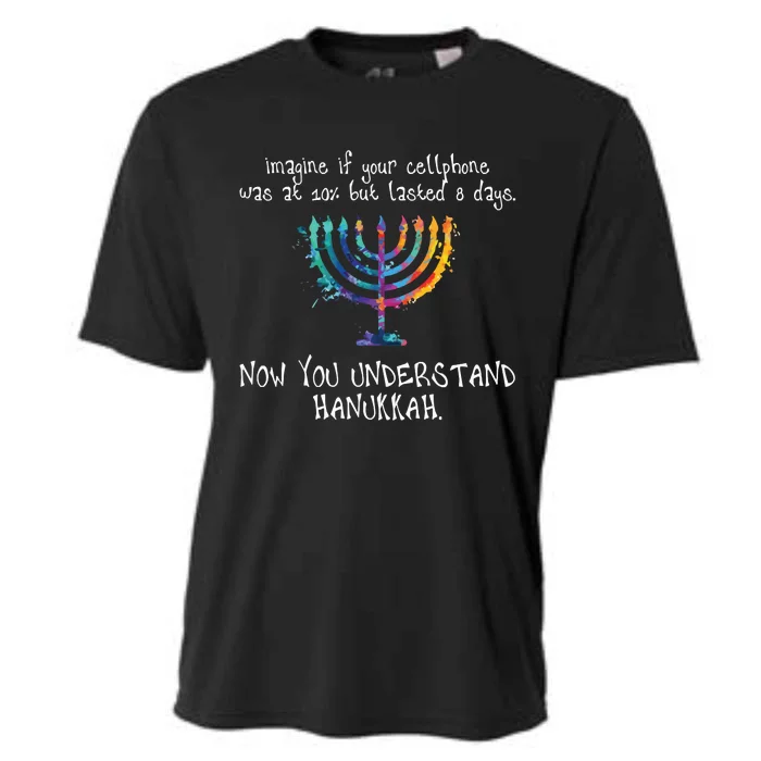 Imagine Your Cellphone Lasted 8 Days Understand Hanukkah Cooling Performance Crew T-Shirt