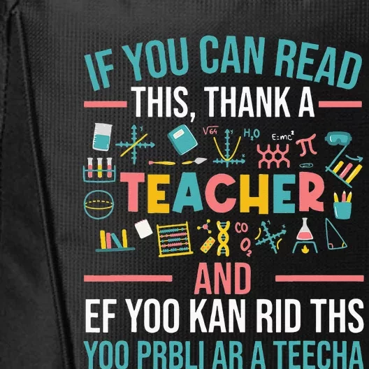 If You Can Read This Thank A Teacher Funny Teacher City Backpack