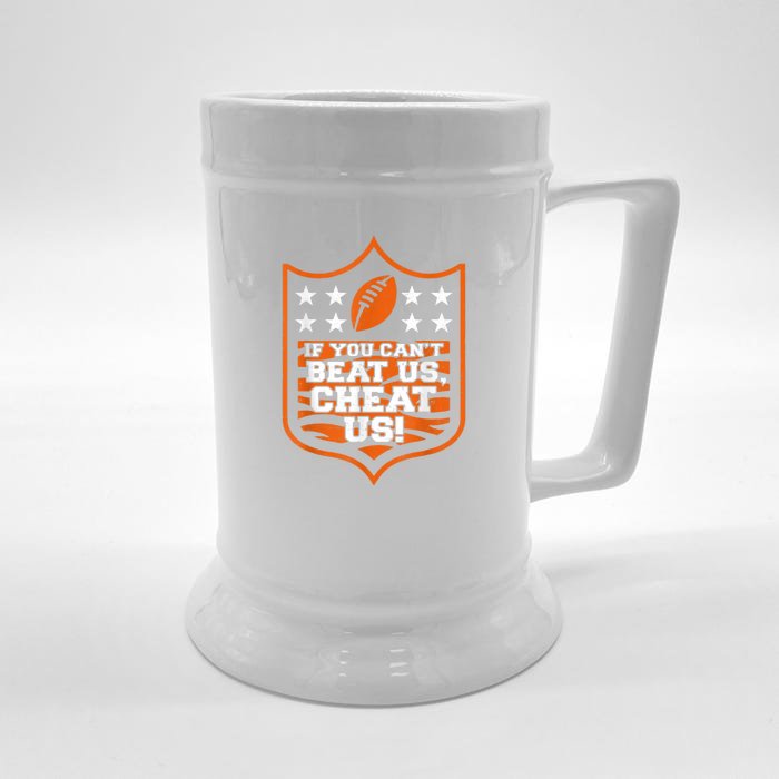 If You Can't Beat Us Cheat Us Funny Football Front & Back Beer Stein