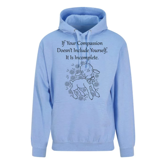 If Your Compassion DoesnT Include Yourself It Is Incomplete Unisex Surf Hoodie