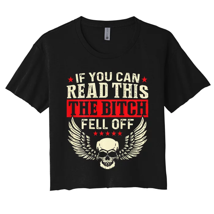 If You Can Read This The Bitch Fell Off BikerBack Print Women's Crop Top Tee