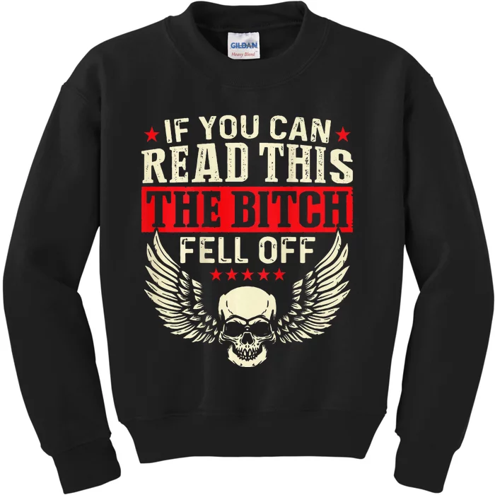 If You Can Read This The Bitch Fell Off BikerBack Print Kids Sweatshirt