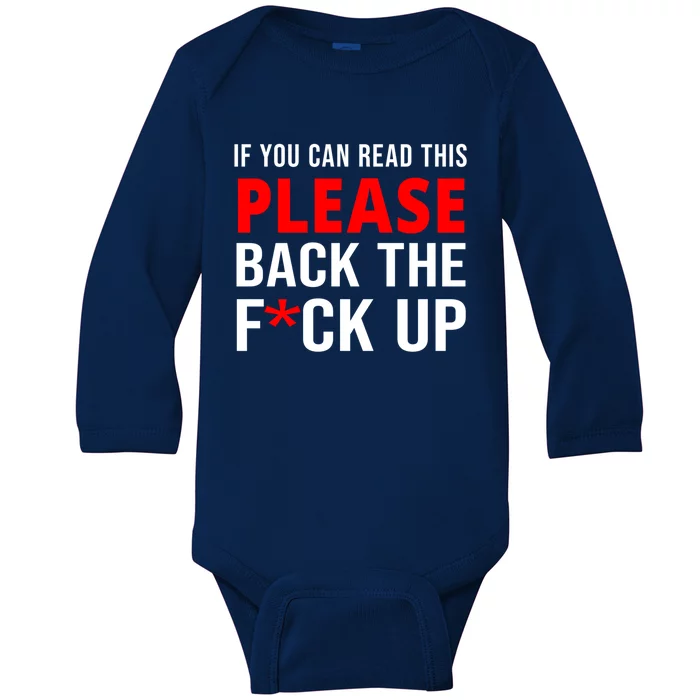 If You Can Read This Back The F Up Back Print Cool Gift Baby Long Sleeve Bodysuit