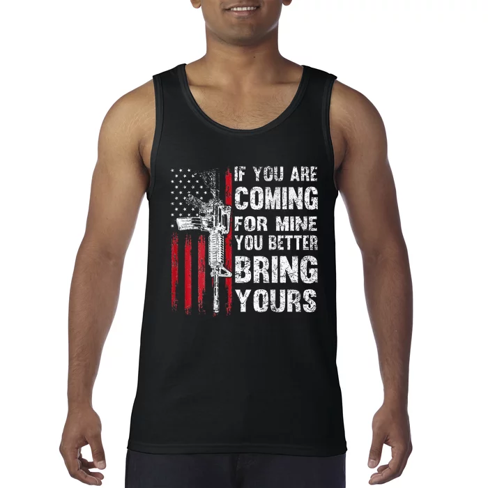 If YouRe Coming For Mine You Better Bring Yours Ar 15 Gun Tank Top