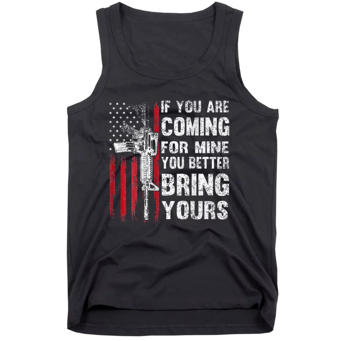 If YouRe Coming For Mine You Better Bring Yours Ar 15 Gun Tank Top