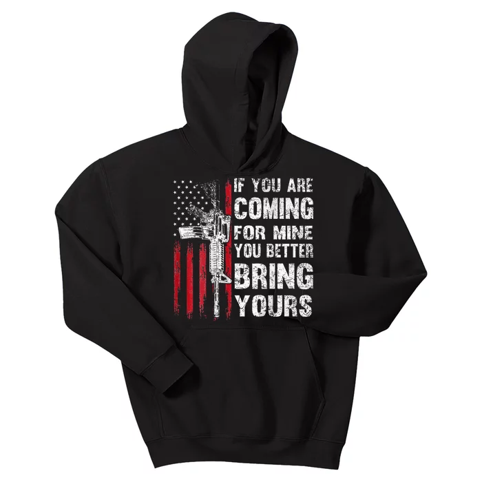 If YouRe Coming For Mine You Better Bring Yours Ar 15 Gun Kids Hoodie