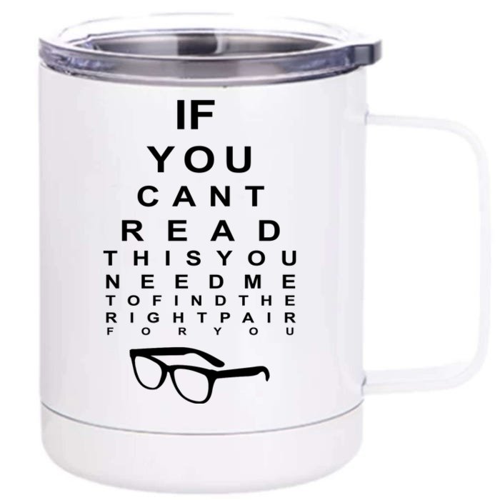 If You Cant Read This You Need Me To Find The Right Pair For You Front & Back 12oz Stainless Steel Tumbler Cup