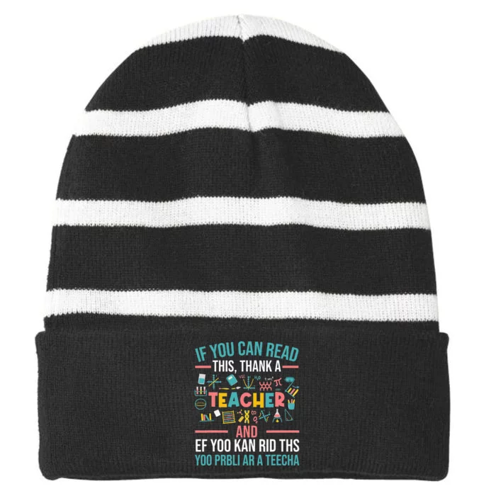 If You Can Read This Thank A Teacher Funny Teacher Striped Beanie with Solid Band