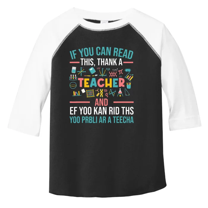 If You Can Read This Thank A Teacher Funny Teacher Toddler Fine Jersey T-Shirt