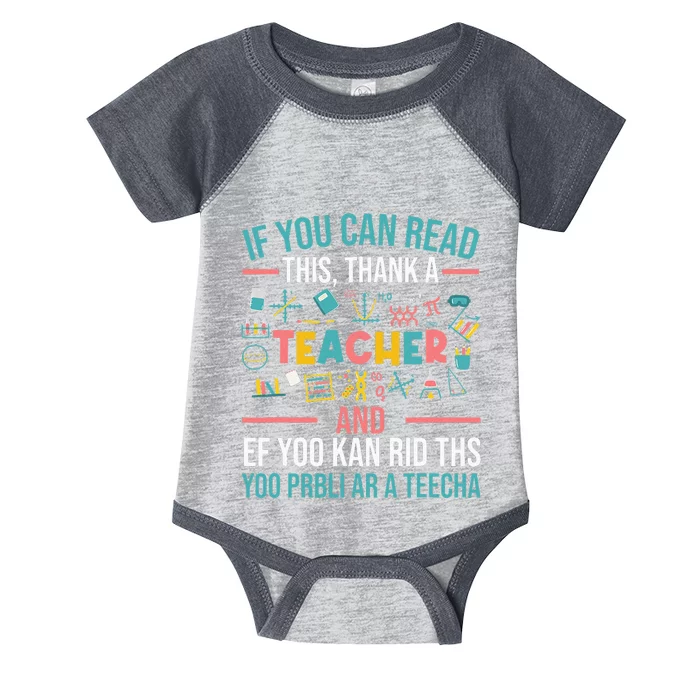 If You Can Read This Thank A Teacher Funny Teacher Infant Baby Jersey Bodysuit