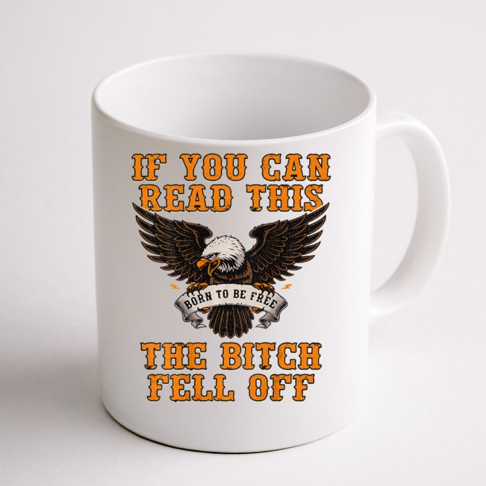 If You Can Read This The Bitch Fell Off Funny Biker Gift Front & Back Coffee Mug