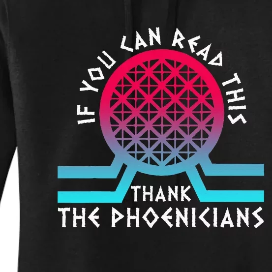 If You Can Read This Thank Phoenicians Reading Women's Pullover Hoodie