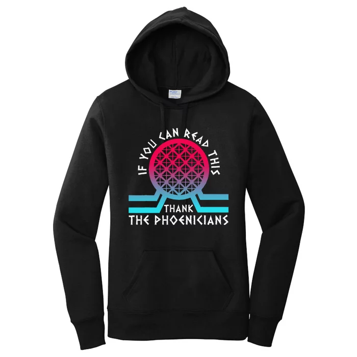 If You Can Read This Thank Phoenicians Reading Women's Pullover Hoodie