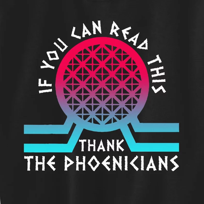 If You Can Read This Thank Phoenicians Reading Kids Sweatshirt