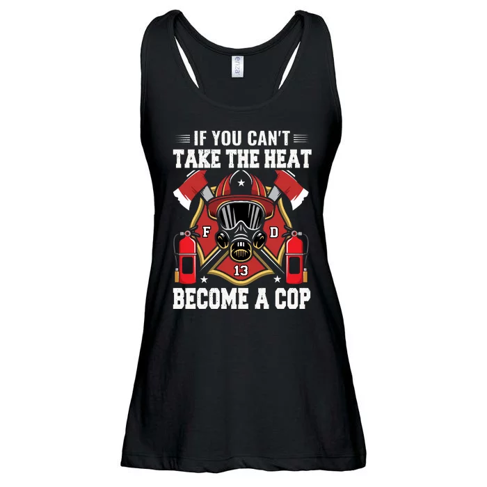 If You Can't Take The Heat Become A Cop Ladies Essential Flowy Tank