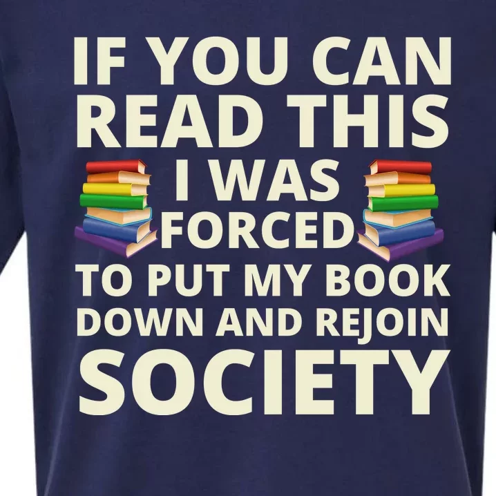 If You Can Read The I Was Forced To Put My Book Down And Rejoin Society Sueded Cloud Jersey T-Shirt