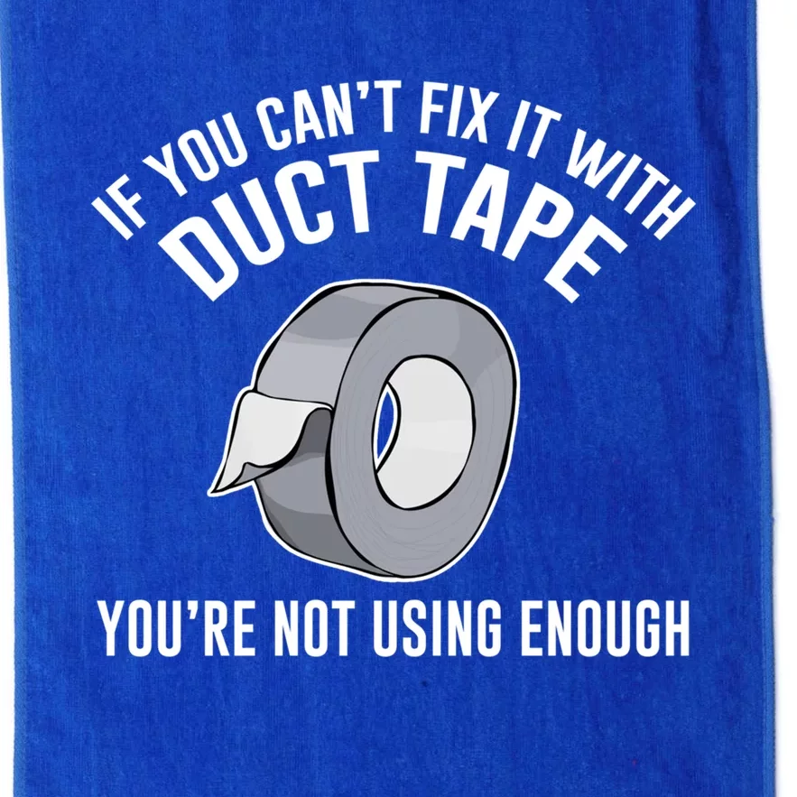 If You Can't Fix It With Duct Tape Funny Gift Platinum Collection Golf Towel