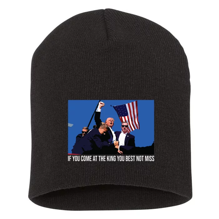 If You Come At The King You Best Not Miss Trump Short Acrylic Beanie