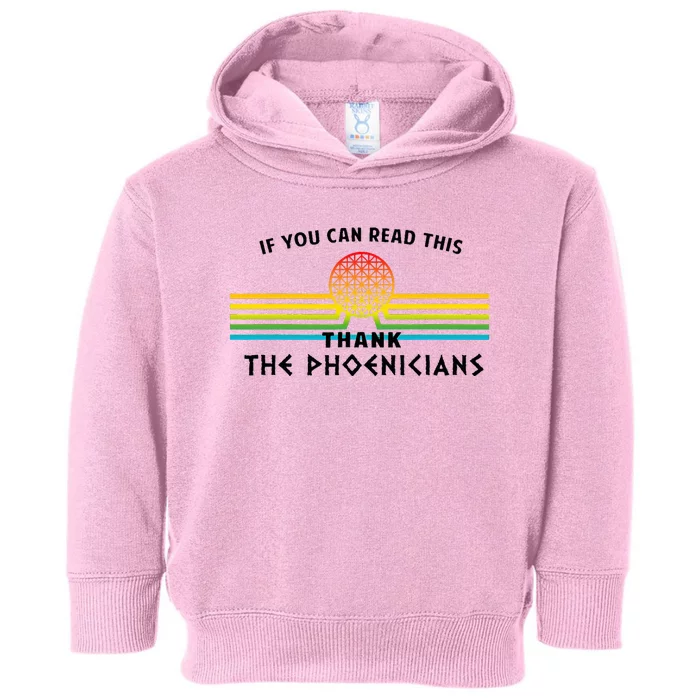 If You Can Read This Thank Phoenicians Reading Toddler Hoodie