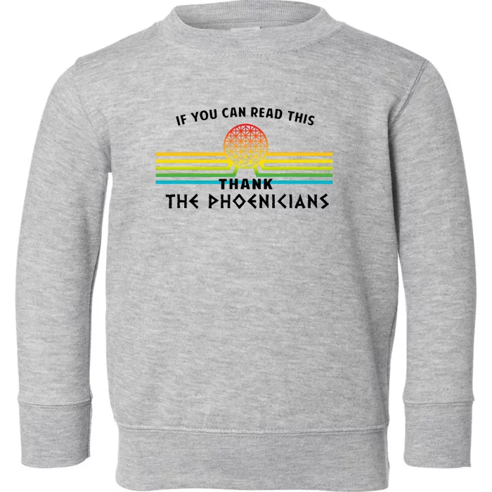 If You Can Read This Thank Phoenicians Reading Toddler Sweatshirt