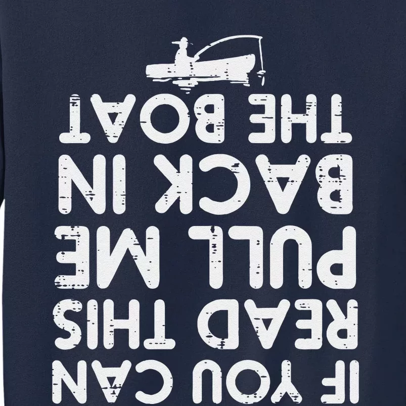 If You Can Read This Pull Be Back Boat Fishing Tall Sweatshirt