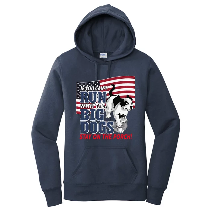 If You Cant Run With Big Dog Stay On Porch Women's Pullover Hoodie