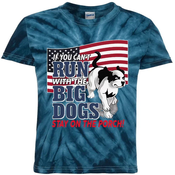 If You Cant Run With Big Dog Stay On Porch Kids Tie-Dye T-Shirt