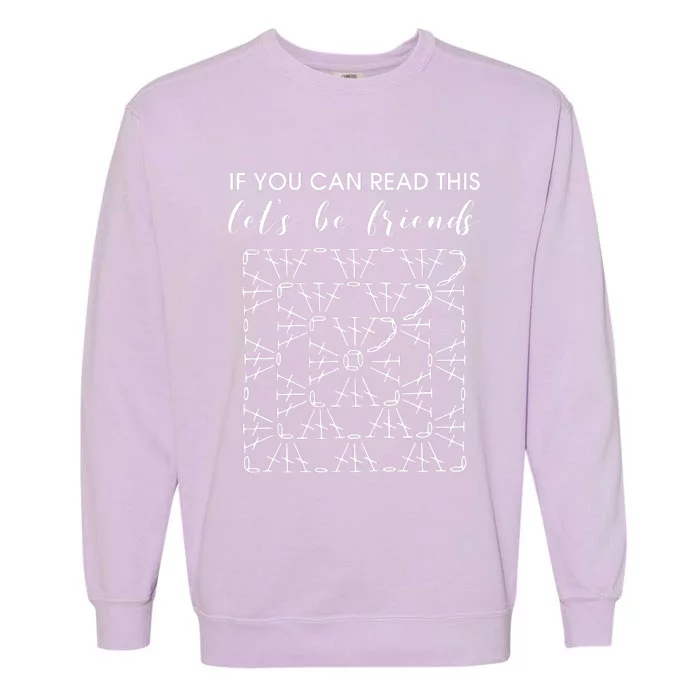 If You Can Read This Lets Be Friends Crochet Garment-Dyed Sweatshirt