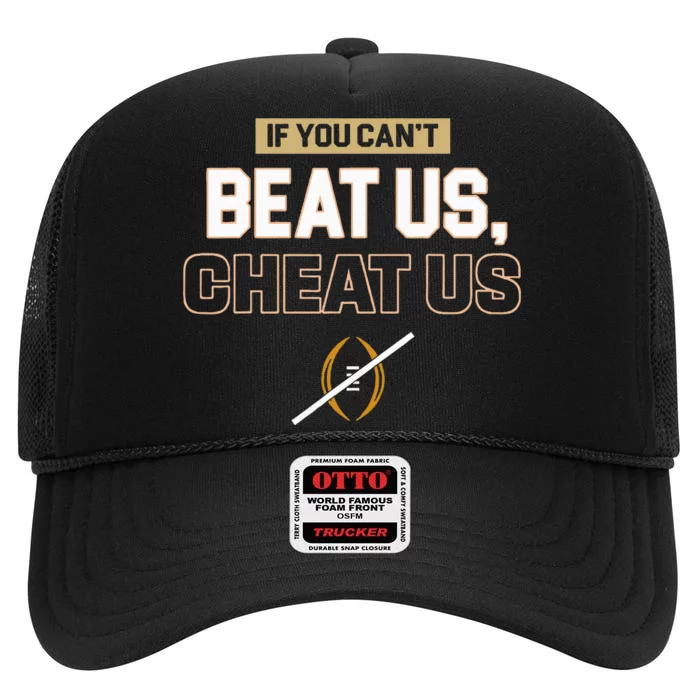 If You Can't Beat Us Cheat Us High Crown Mesh Trucker Hat