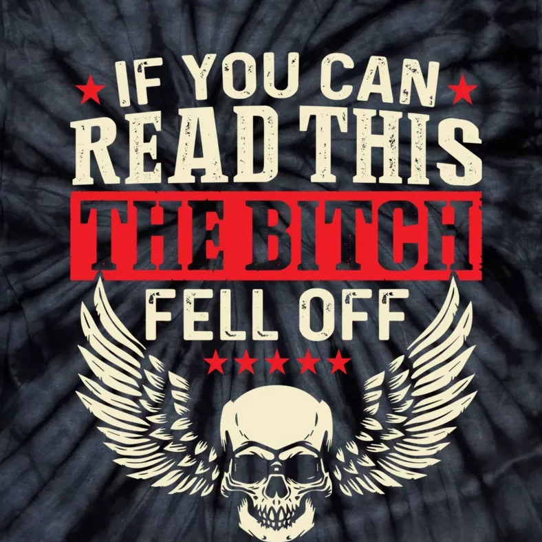 If You Can Read This The Bitch Fell Off Biker Back Print Tie-Dye T-Shirt