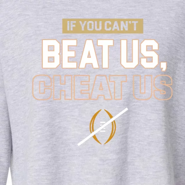 If You Cant Beat Us Cheat Us Cropped Pullover Crew