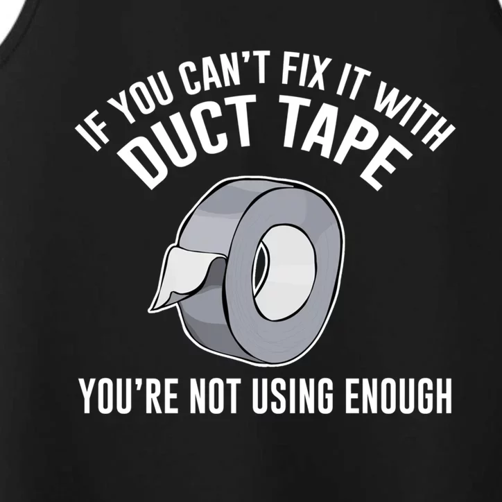 If You Can't Fix It With Duct Tape Funny Meaningful Gift Performance Tank